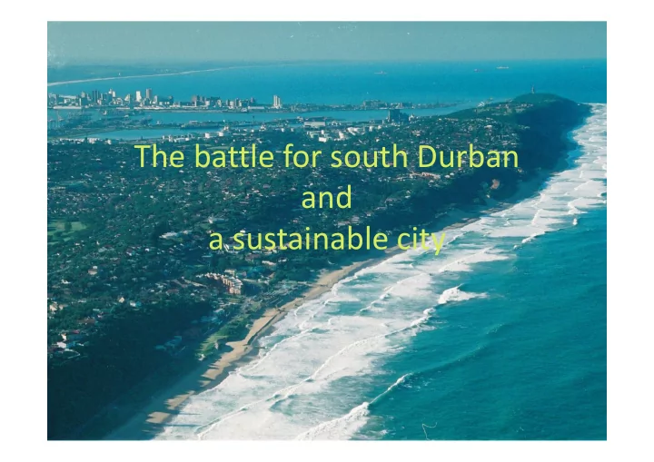 the battle for south durban and a sustainable city