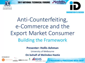 Anti-Counterfeiting,  e-Commerce and the  Export Market Consumer  Building the Framework