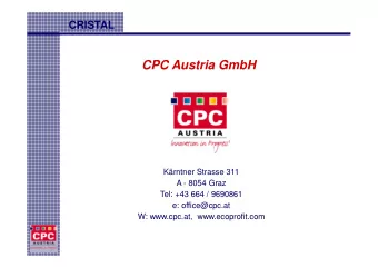 CPC Austria GmbH  Krntner Strasse 311  A - 8054 Graz  Tel: +43 664 / 9690861  e: office@cpc.at