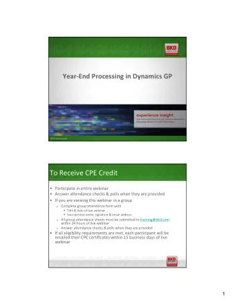 To Receive CPE Credit   Participate in entire webinar   Answer attendance checks &amp; polls