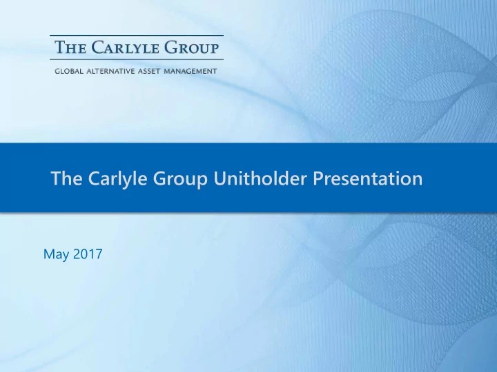 the carlyle group unitholder presentation