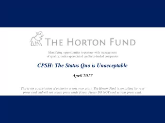 CPSH: The Status Quo is Unacceptable  April 2017  This is not a solicitation of authority to vote