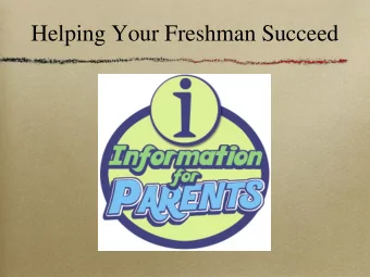 Helping Your Freshman Succeed  Administration  Brent Kline, Principal  Michelle Poirier, Assistant