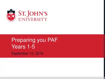 Preparing you PAF  Years 1-5  September 10, 2019  OBJECTIVES  PAF form (what is it?) and FAQs