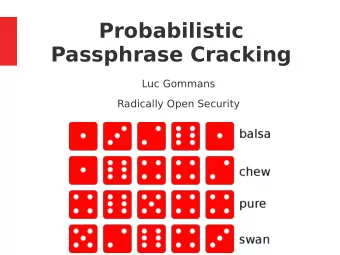 Probabilistic  Passphrase Cracking  Luc Gommans  Radically Open Security  Contents  1. Introduction