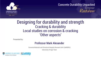 Designing for durability and strength  Cracking &amp; durability  Local studies on corrosion &amp;