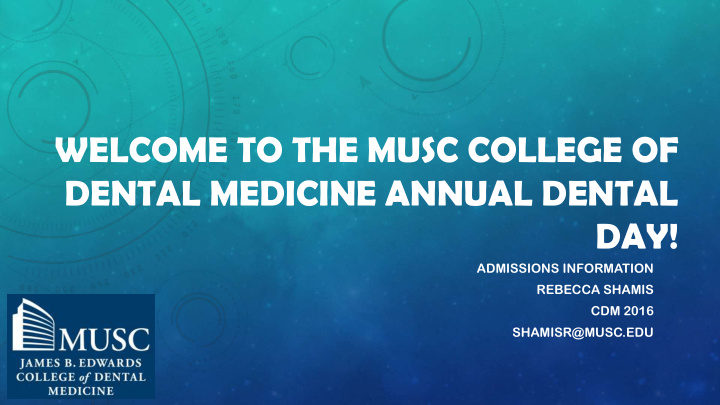 welcome to the musc college of dental medicine annual