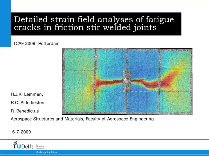 detailed strain field analyses of fatigue cracks in