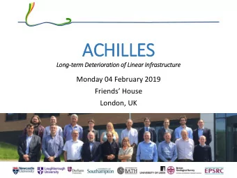 ACHILLES  Lon  Long-term De  Deterioration of  f Lin  Linea  ear Infr  Infrastructure  Monday 04