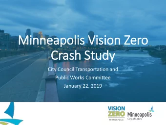 Minneap  apol  olis V  Vision  on Zero  Cr  Crash  sh St  Study  City Council Transportation and