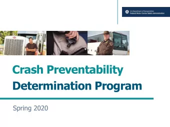 Crash Preventability  Determination Program  1  Request and Review Process  2  Eligible Crash Types