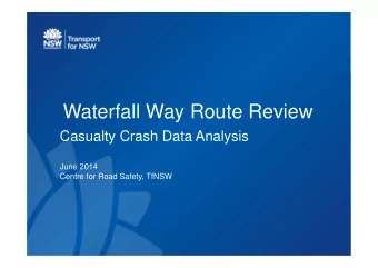 Waterfall Way Route Review  Casualty Crash Data Analysis  June 2014  Centre for Road Safety, TfNSW