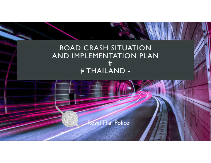 road crash situation and implementation plan thailand