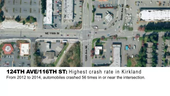 124TH AVE/116TH ST: Highest crash rate in Kirkland From 2012 to 2014, automobiles crashed 56 times