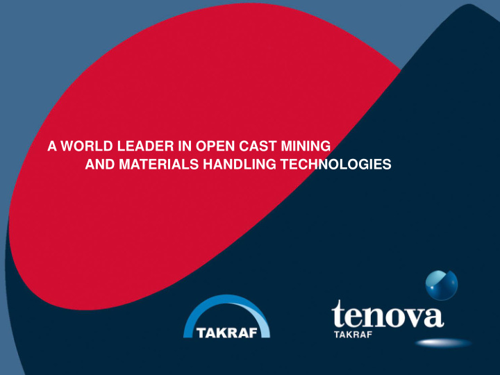 a world leader in open cast mining and materials handling