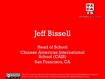 Jeff Bissell  Head of School  Chinese American International  School (CAIS)  San Francisco, CA