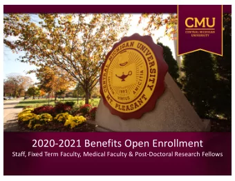 2020-2021 Benefits Open Enrollment  Staff, Fixed Term Faculty, Medical Faculty &amp; Post-Doctoral