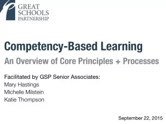 Competency-Based Learning  An Overview of Core Principles + Processes Facilitated by GSP Senior