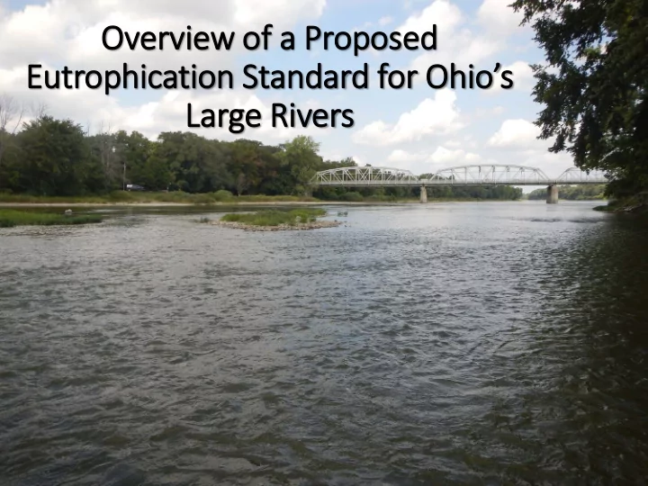 ov over ervi view o of a prop opos osed ed eutrophication