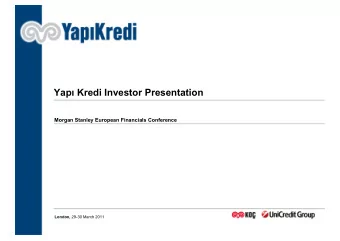 Yap  Kredi Investor Presentation Yap  Kredi Investor Presentation  Morgan Stanley European