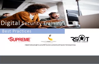 Digit  Digital al Se  Security  y Training  Be  Best Practices  A digital training brought to you