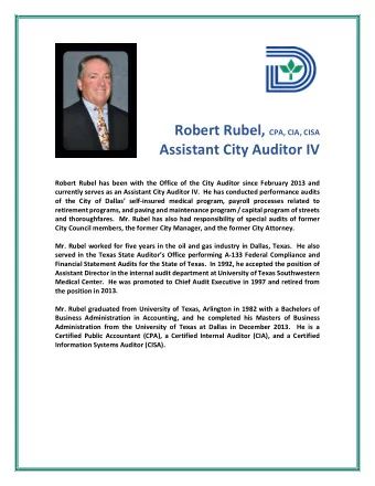 Assistant City Auditor IV  Robert Rubel has been with the Office of the City Auditor since February
