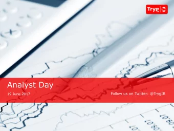 Analyst Day  Follow us on Twitter: @TrygIR  19 June 2017  Agenda  Introduction: Morten Hbbe, CEO