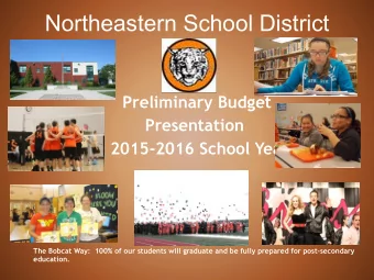 Northeastern School District  Preliminary Budget  Presentation  2015-2016 School Year  The Bobcat
