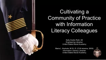 Cultivating a  Community of Practice  with Information  Literacy Colleagues  Kelly Durkin Ruth, MI