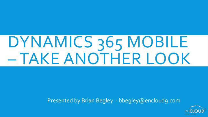 dynamics 365 mobile take another look