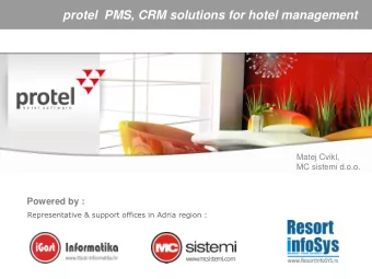 protel  PMS, CRM solutions for hotel management  Matej Cvikl,  MC sistemi d.o.o.  Powered by :