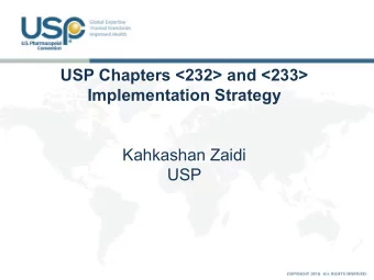 USP Chapters &lt;232&gt; and &lt;233&gt;  Implementation Strategy  Kahkashan Zaidi  USP  USPs