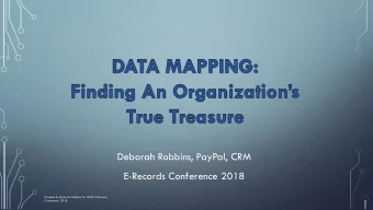 Deborah Robbins, PayPal, CRM  E-Records Conference 2018  Created by Deborah Robbins for TSLAC