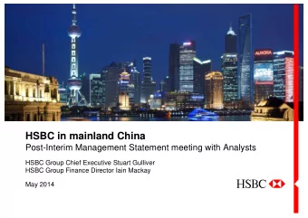 HSBC in mainland China  Post-Interim Management Statement meeting with Analysts  HSBC Group Chief
