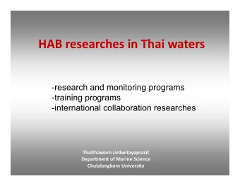 HAB researches in Thai waters  -research and monitoring programs  -training programs