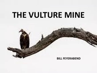 THE VULTURE MINE  BILL FEYERABEND  OUR GOALS TONIGHT  Understand a little about the geology