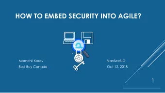 Momchil Karov  VanSecSIG  Best Buy Canada  Oct 12, 2018  1 PRESENTED BY: (A.K.A. THE