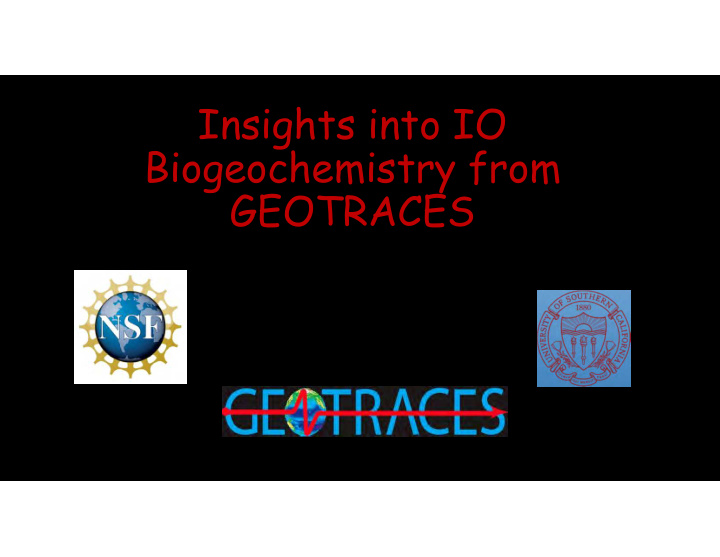 insights into io biogeochemistry from geotraces