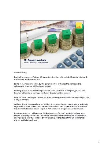 UK Property Analysis  Faisal Choudhry, Savills Research  Good morning  Ladies &amp; gentlemen,