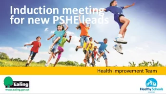 for new PSHE leads  Celebration event  Health Improvement Team  Meet the Health Improvement team