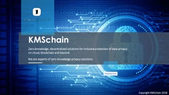 KMSchain  Zero-knowle  ledge,  , dec  decentraliz  ized solu  solutions for  or inclusive pr