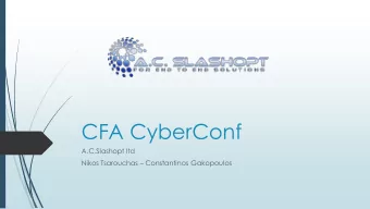 CFA CyberConf  A.C.Slashopt ltd Nikos Tsarouchas  Constantinos Gakopoulos  Constantinos