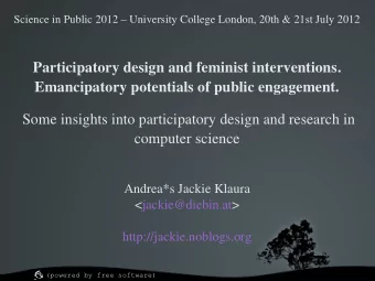 Participatory design and feminist interventions.  Emancipatory potentials of public engagement.