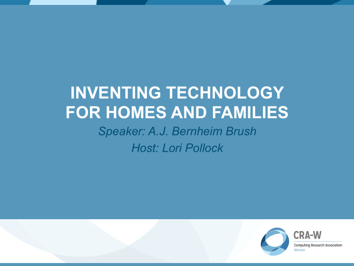 inventing technology for homes and families