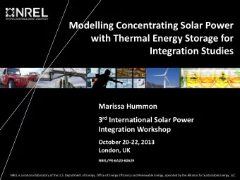 Modelling Concentrating Solar Power  with Thermal Energy Storage for  Integration Studies  Marissa