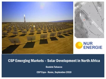 CSP Emerging Markets  Solar Development in North Africa  Daniele Tabacco  CSP Expo - Rome,