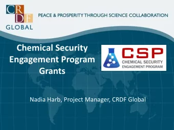 Engagement Program  Grants  Nadia Harb, Project Manager, CRDF Global  Overview  This workshop