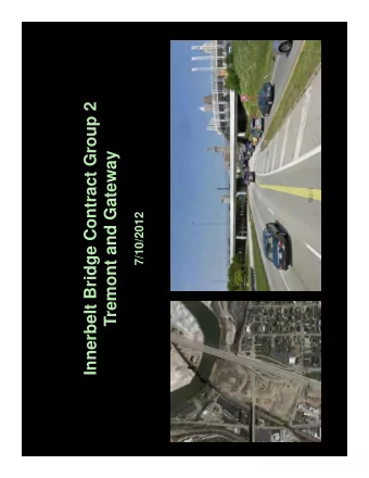 Innerbelt Bridge Contract Group 2  Tremont and Gateway  7/10/2012  C S S  Schedule  March 7, 2012