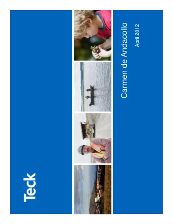 Carmen de Andacollo  April 2012  Forward Looking Information  Both these slides and the