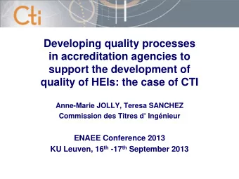 support the development of  quality of HEIs: the case of CTI  Anne-Marie JOLLY, Teresa SANCHEZ